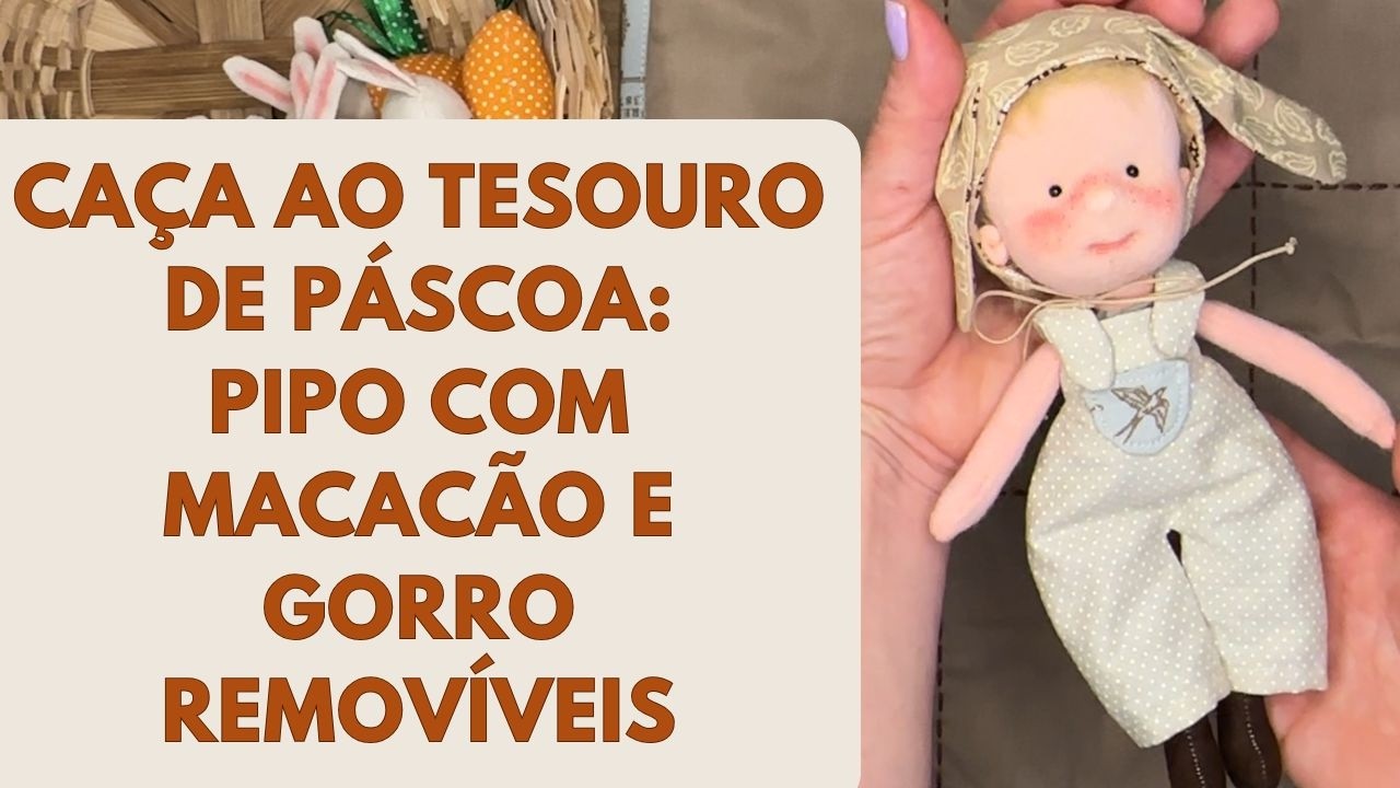 Caça ao Tesouro de Páscoa: faça um lindo boneco com macacão e gorro de coelho.
