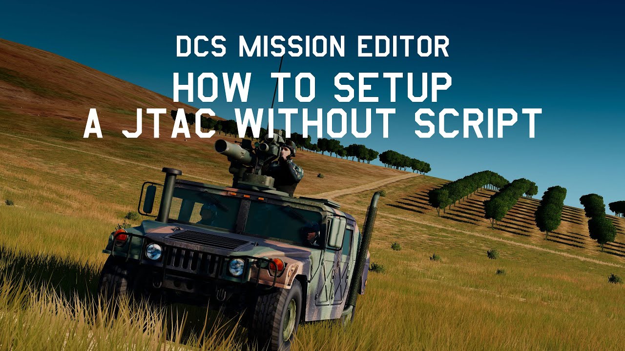 DCS Mission Editor: How to setup a JTAC without any script?!