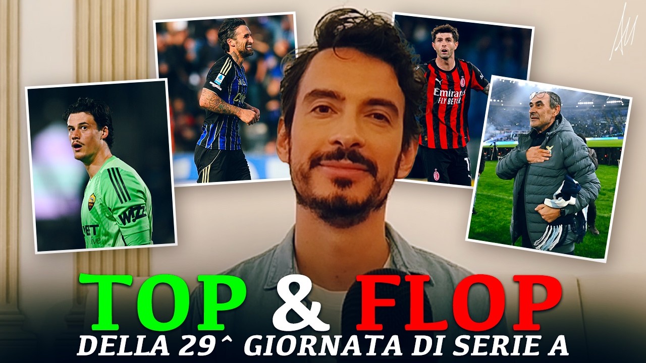 TOP e FLOP della 29^ giornata di SERIE A 🔢⚽️