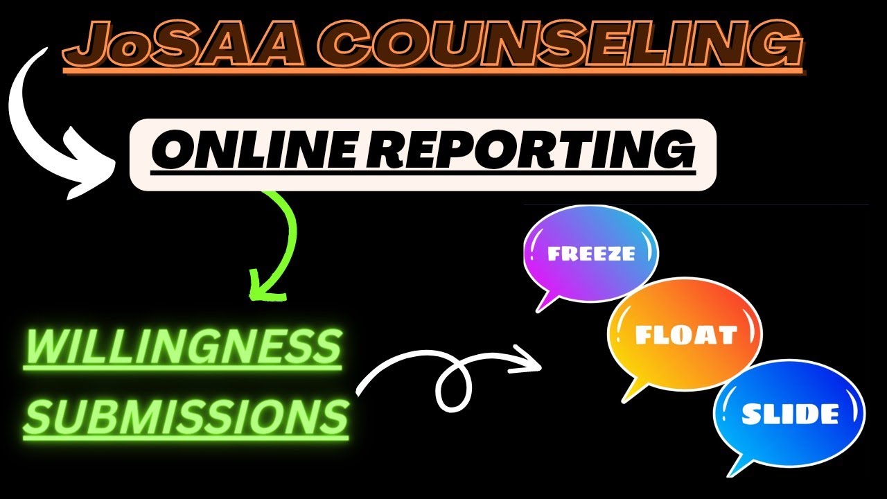 FREEZE | FLOAT | SLIDE Online reporting willingness submissions #josaa2022 #josaacounselling #jee