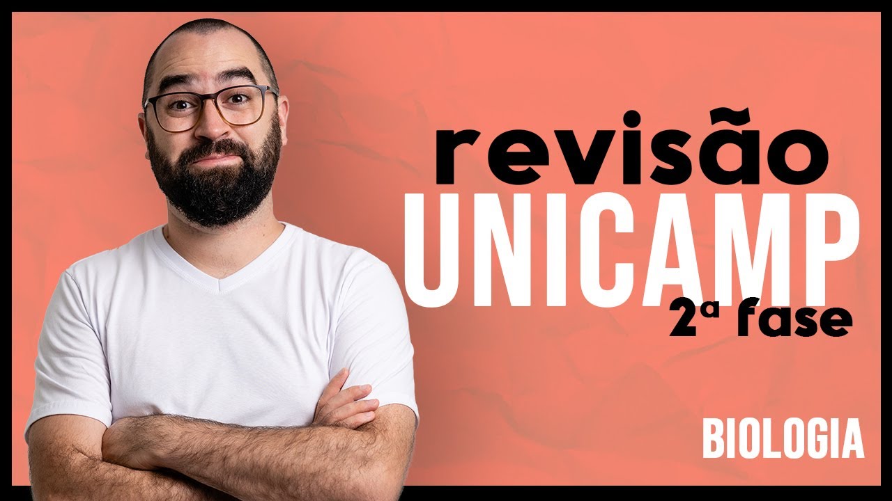 Revisão Unicamp 2023 - 2ª fase - BIOLOGIA