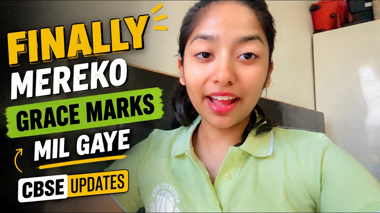 Finally I also got grace marks 😍 CBSE updates
