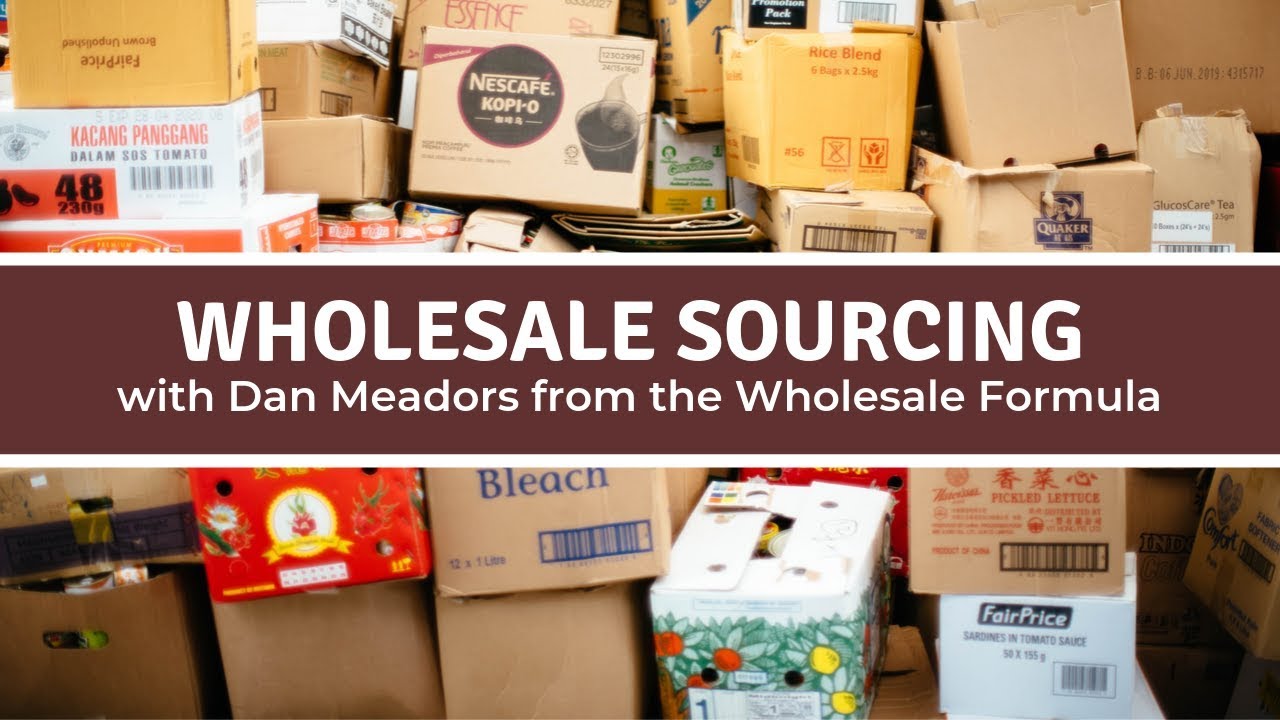Wholesale sourcing for Amazon by Dan Meadors