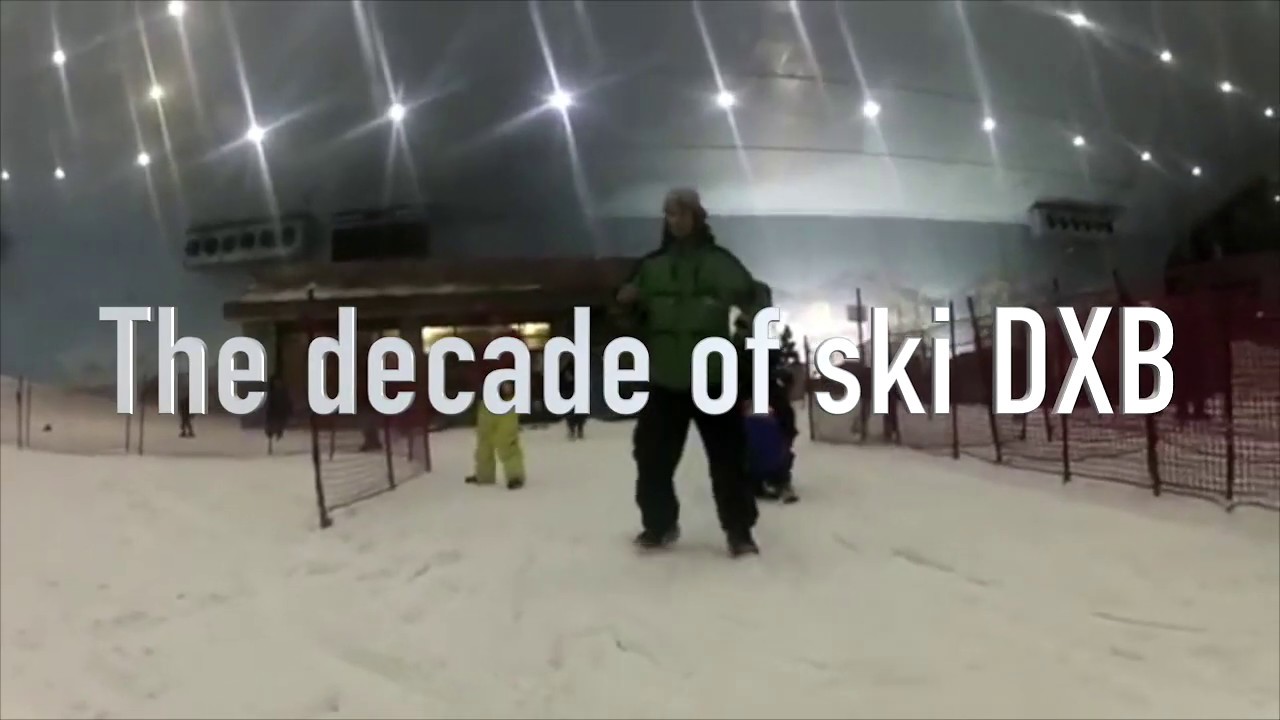 The Best Decade Of Ski Dubai