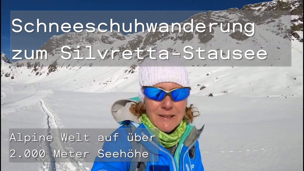 Schneeschuhwanderung zum Silvrettasee | Am Fuße der 3000er | Alpine Welt auf über 2.000m Seehöhe |