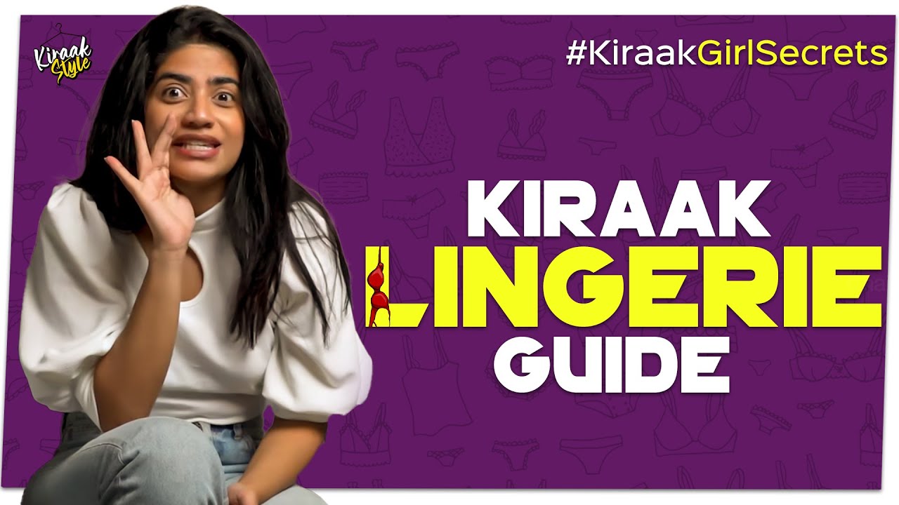 Kiraak Lingerie Guide | Kiraak Style | Chai Bisket