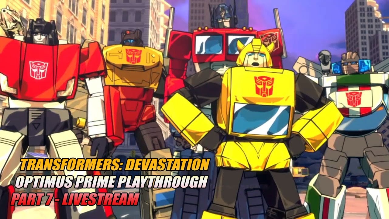Transformers Devastation: Optimus Prime Playthrough - Part 7 LIVESTREAM #thetransformers