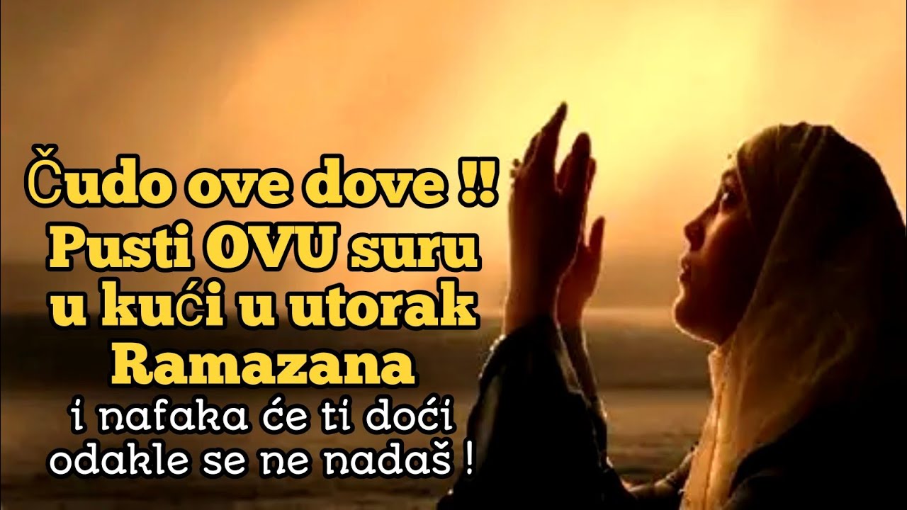 Pusti OVU suru u kući u utorak Ramazana i nafaka će ti doći odakle se ne nadaš! Blagodati Kur'ana