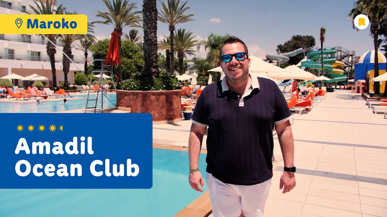 Amadil Ocean Club (4,5*) - Maroko - Agadir -Świetny hotel tuż przy szerokiej, piaszczystej plaży