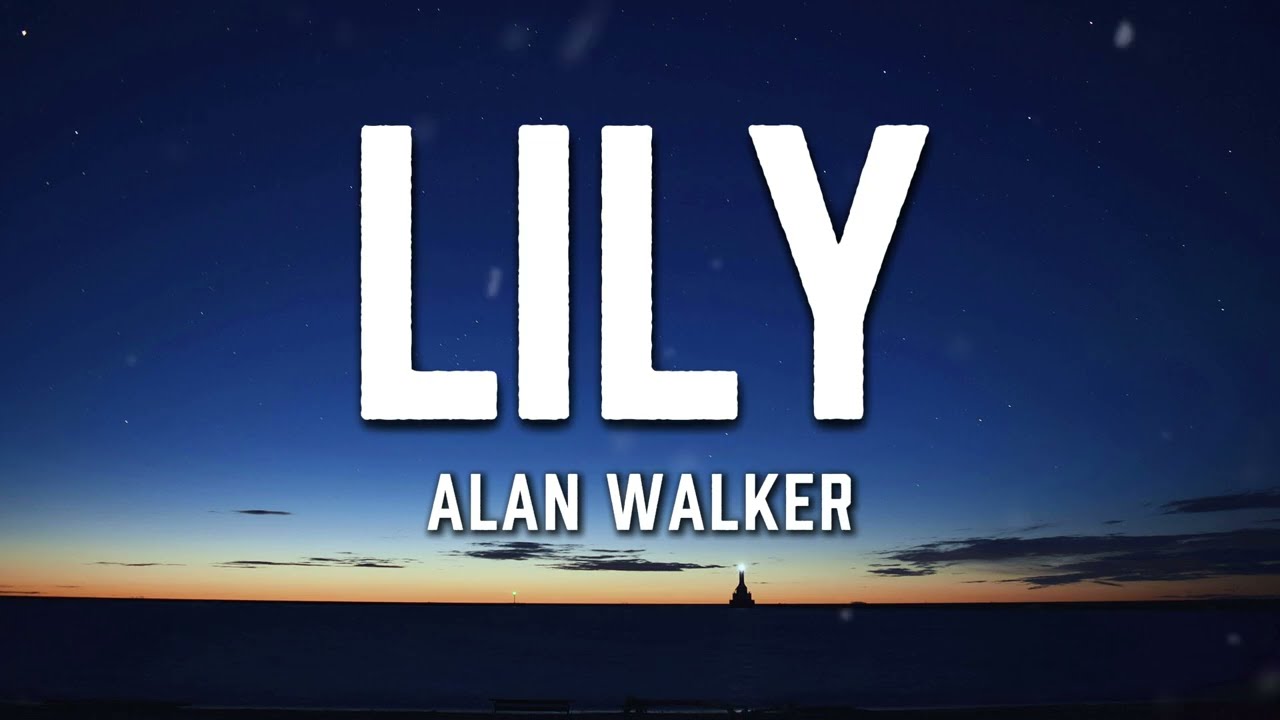 Alan Walker, K-391 & Emelie Hollow - Lily (Lyrics)