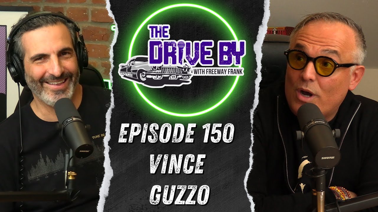 The Drive By-Episode 150-Vince Guzzo
