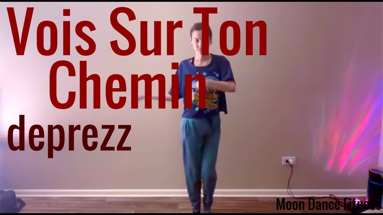 deprezz - Vois Sur Ton Chemin - Dance Workout / Dance Fitness