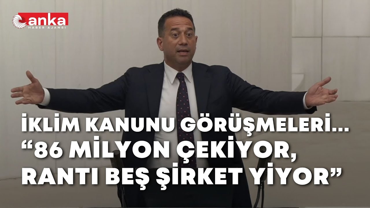 CHP'li Başarır'dan İklim Kanunu tepkisi: Riskleri 86 milyon çekiyor, rantını beş şirket yiyor