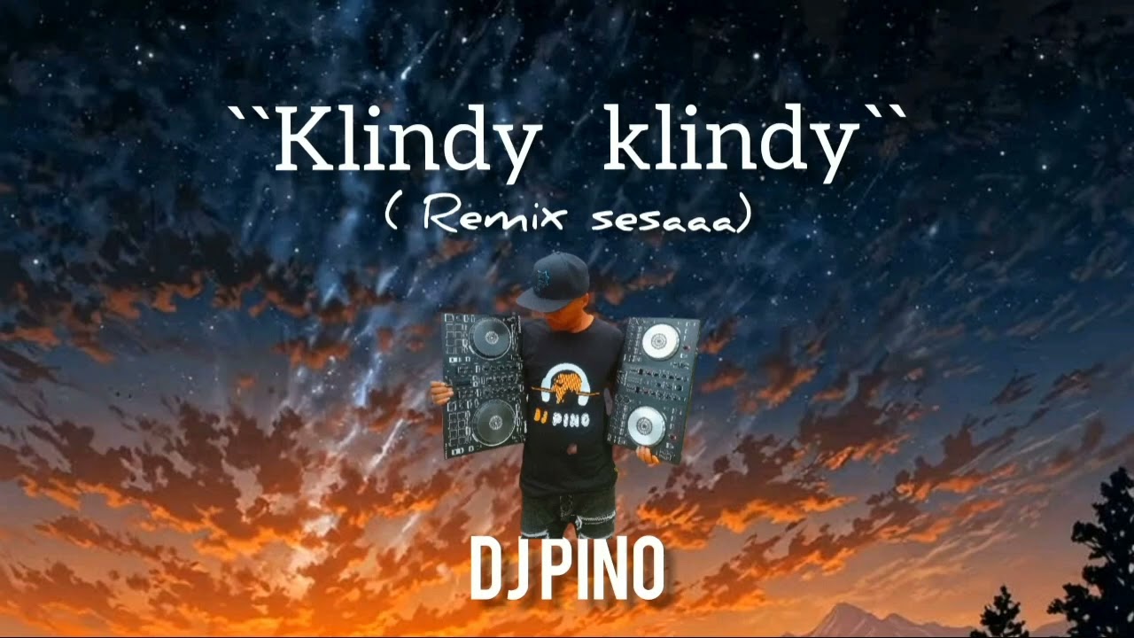 DJ PINO - Klindy Klindy [ Remix Sesaaa ] 