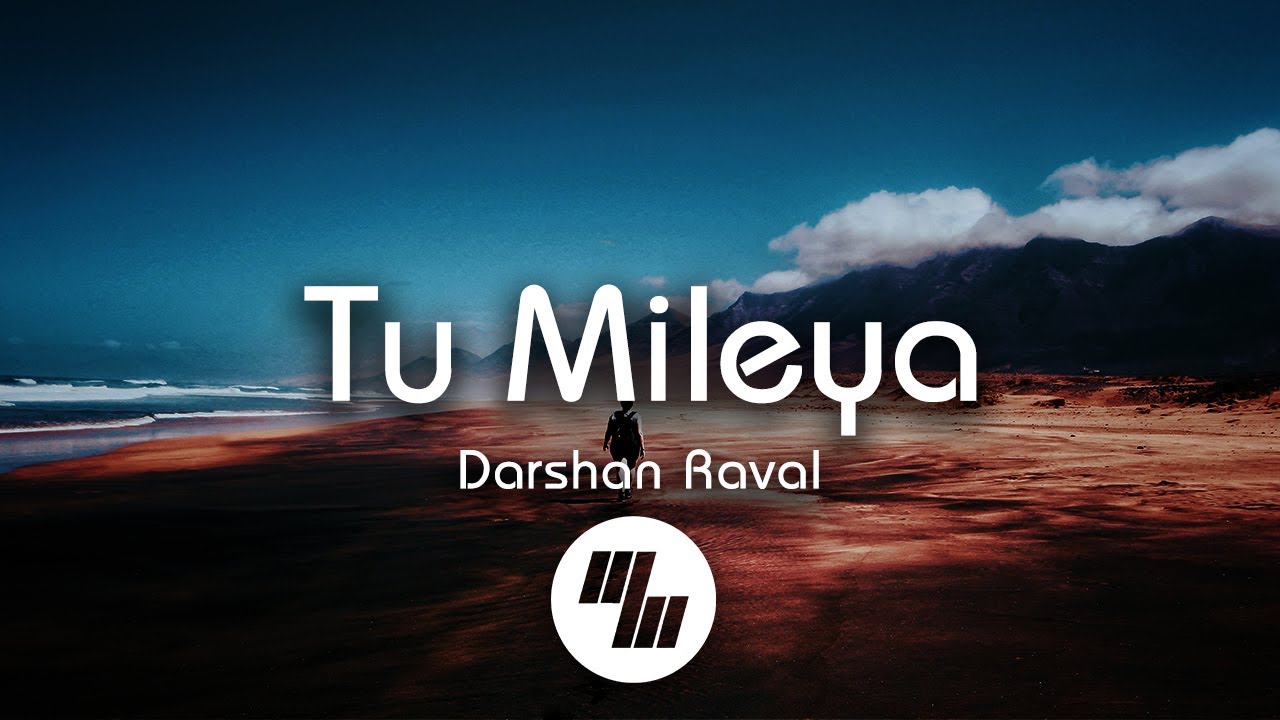 Lyrical: Tu Mileya | Darshan Raval | Indie Music Label | 21 Wave Music