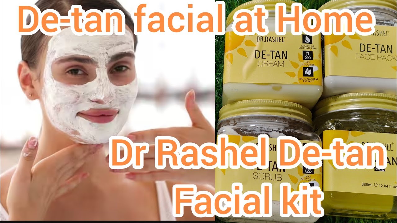 How to Get rid from Tan |De-tan facial at home | Dr Rashel De-tan facial step by step De-tan facial 