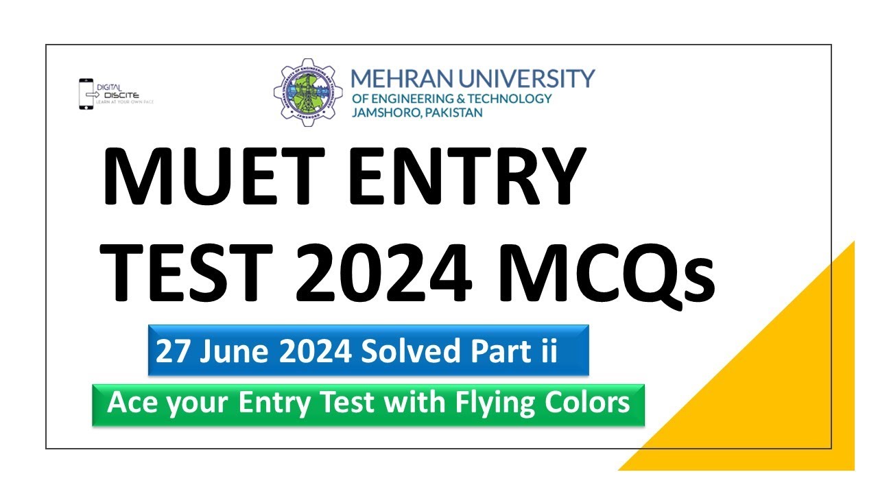 MUET Entry Test MCQs 28.6.2024 Part ii by Digital Discite | MUET ENTRY TEST 28 june 2024 MCQs