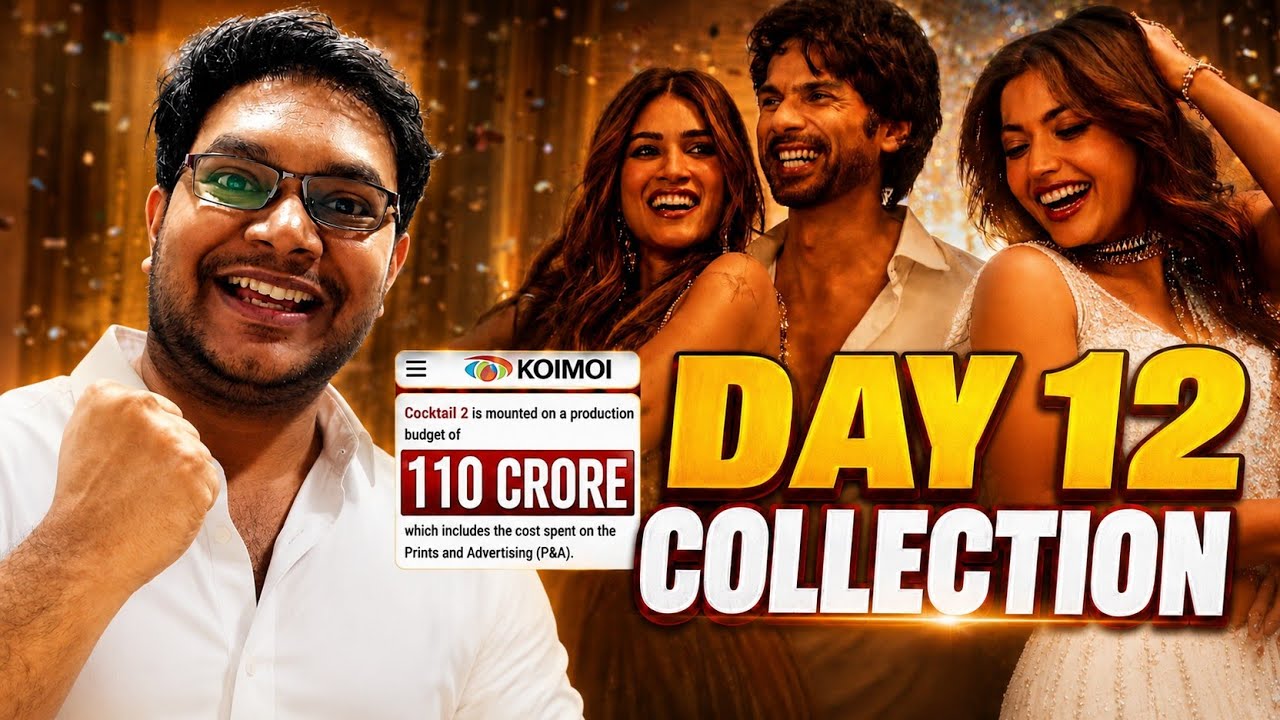 COCKTAIL 2 DAY 12 COLLECTION | COCKTAIL 2 ADVANCE BOOKING REPORT | BOX OFFICE PREDICTION OVERSEAS 
