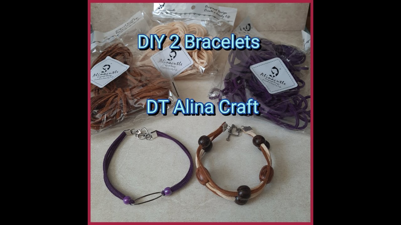 Tuto 2 Bracelets (lanière cuir) DT Alina Craft