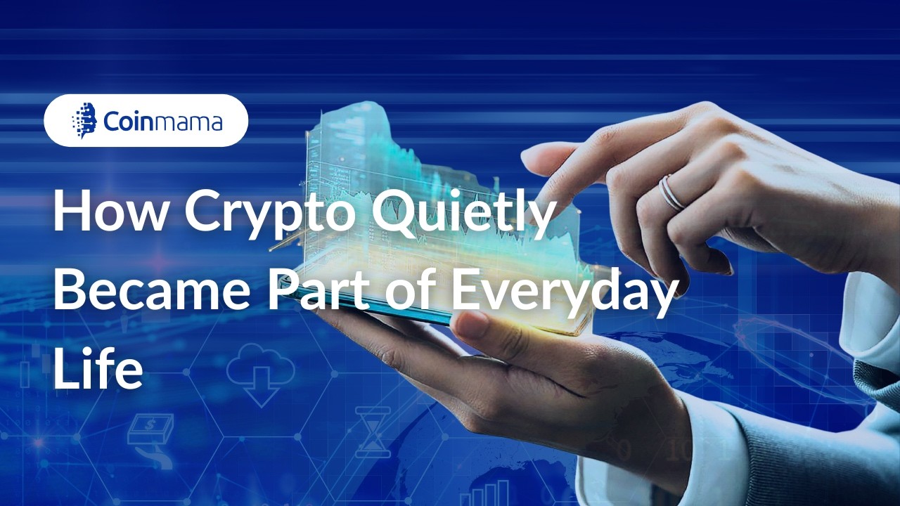 How Crypto Quietly Became Part of Everyday Life