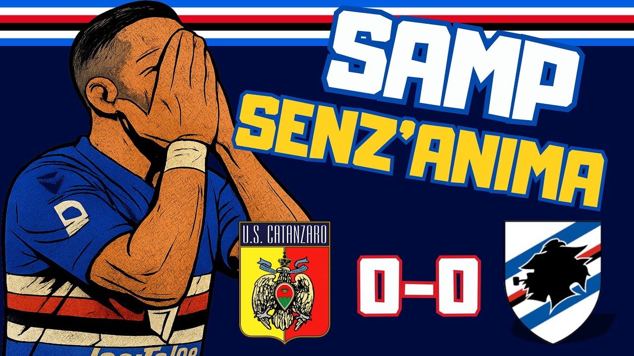 😤 Samp SENZ'ANIMA | Post Partita Catanzaro-Sampdoria 0-0