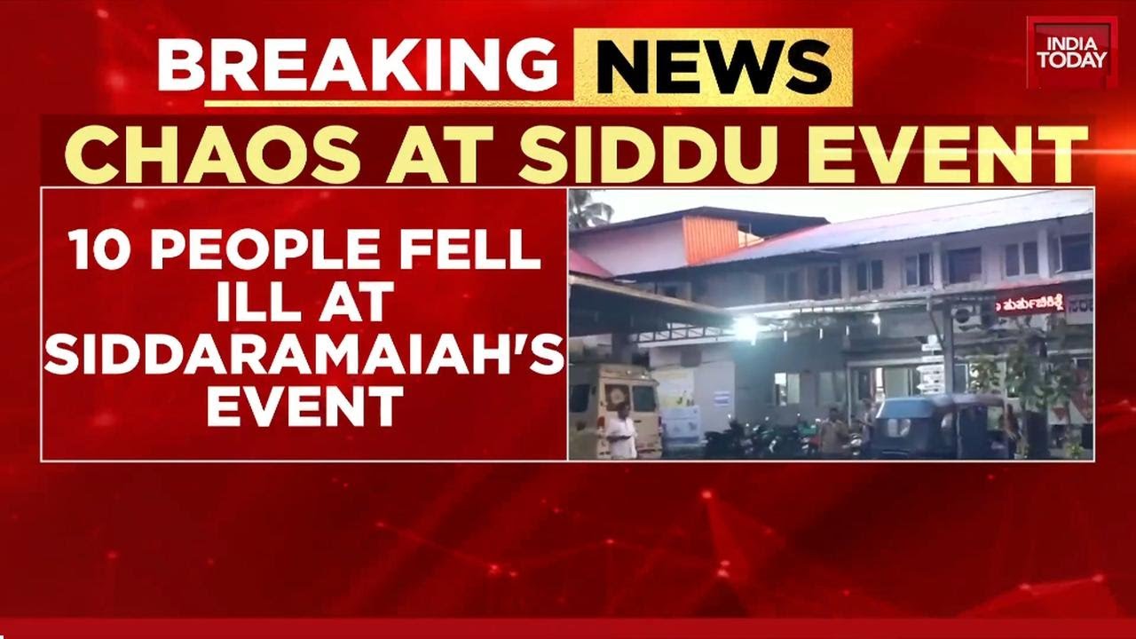 Chaos at CM Siddaramaiah&rsquo;s Event: 10 Fall Ill in Stampede-Like Situation in Karnataka | India Today