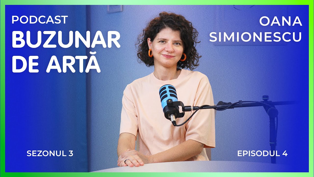 Oana Simionescu - Podcast Buzunar de Artă: S3 Ep. 4
