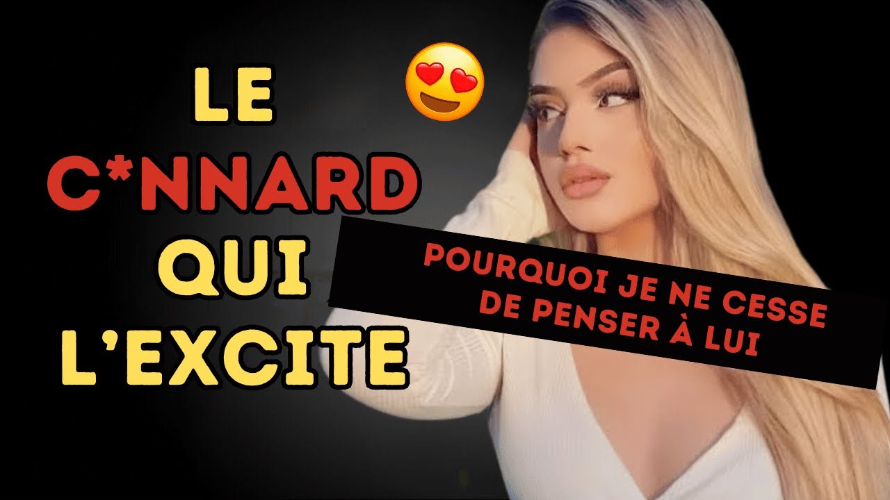 Pourquoi Les Femmes Moderne Aiment Les C*NNARDS ?🤯 Et Comment Le Devenir Réellement ?