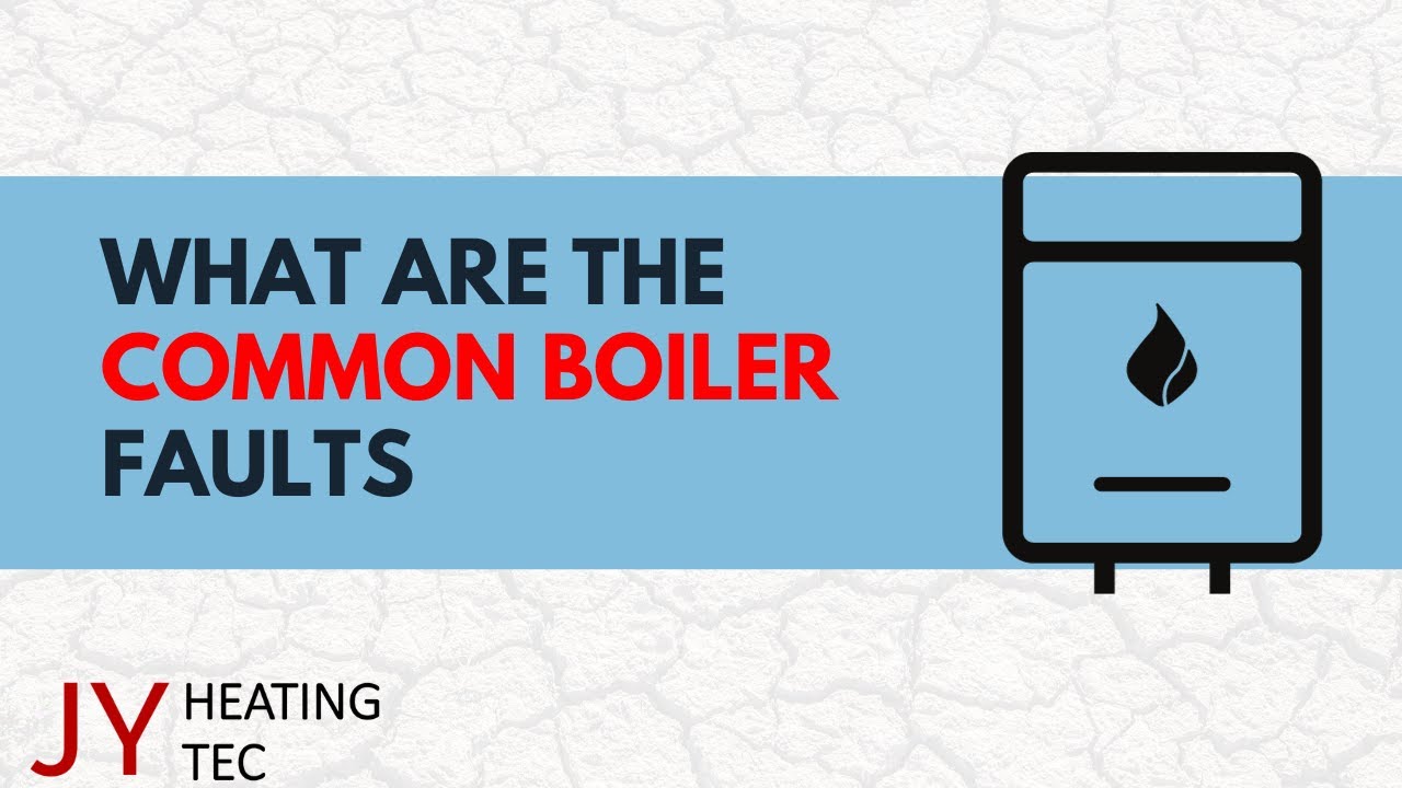 What are the basic boiler faults and what should a homeowner look for