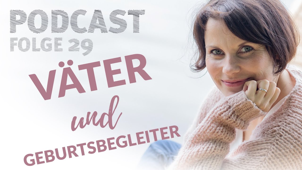 029 - Für Väter und Geburtsbegleiter*innen