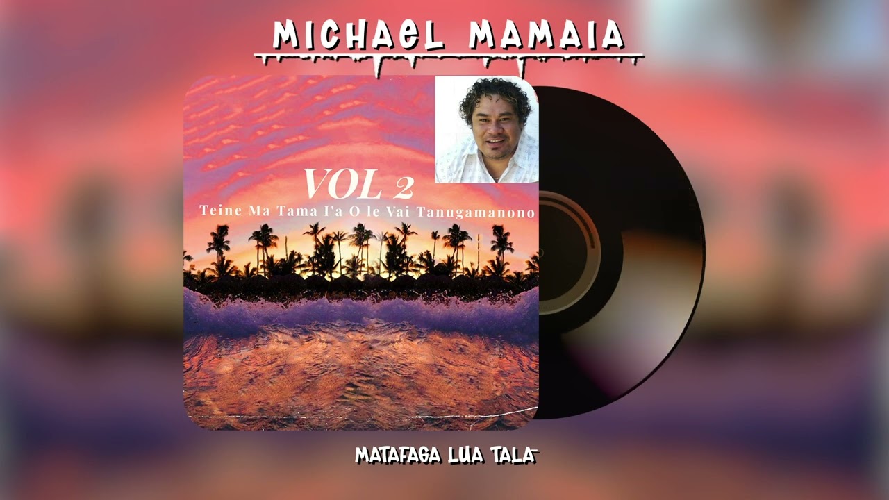Michael Mamaia - Matafaga Lua Talā (Audio)