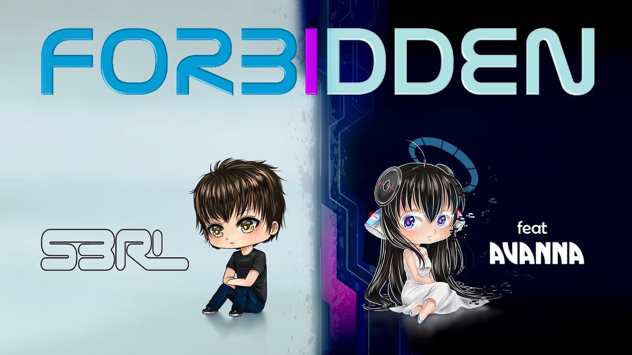 Forbidden - S3RL feat Avanna [Vocaloid]