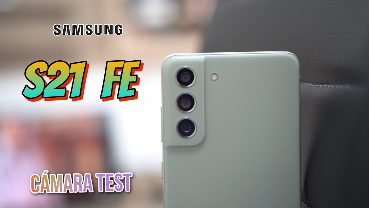 LA VERDAD del Samsung S21 FE y sus CÁMARAS!