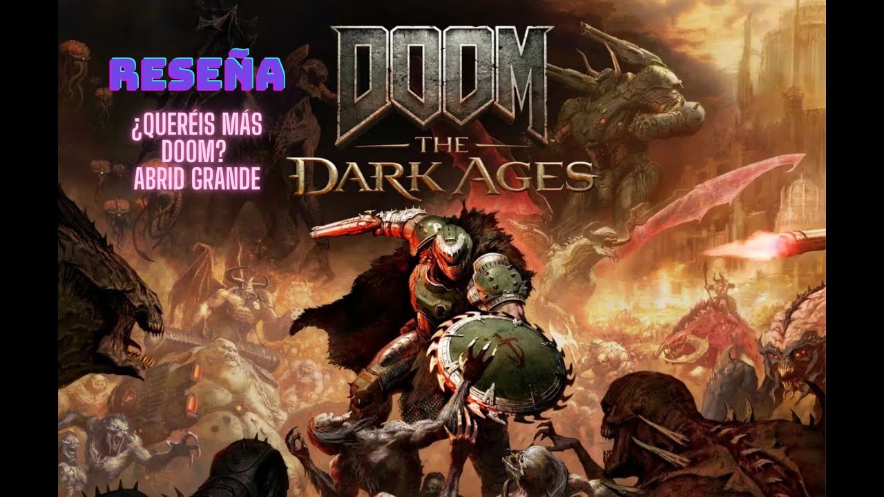 Doom The Dark Ages. El regreso del maestro. Reseña