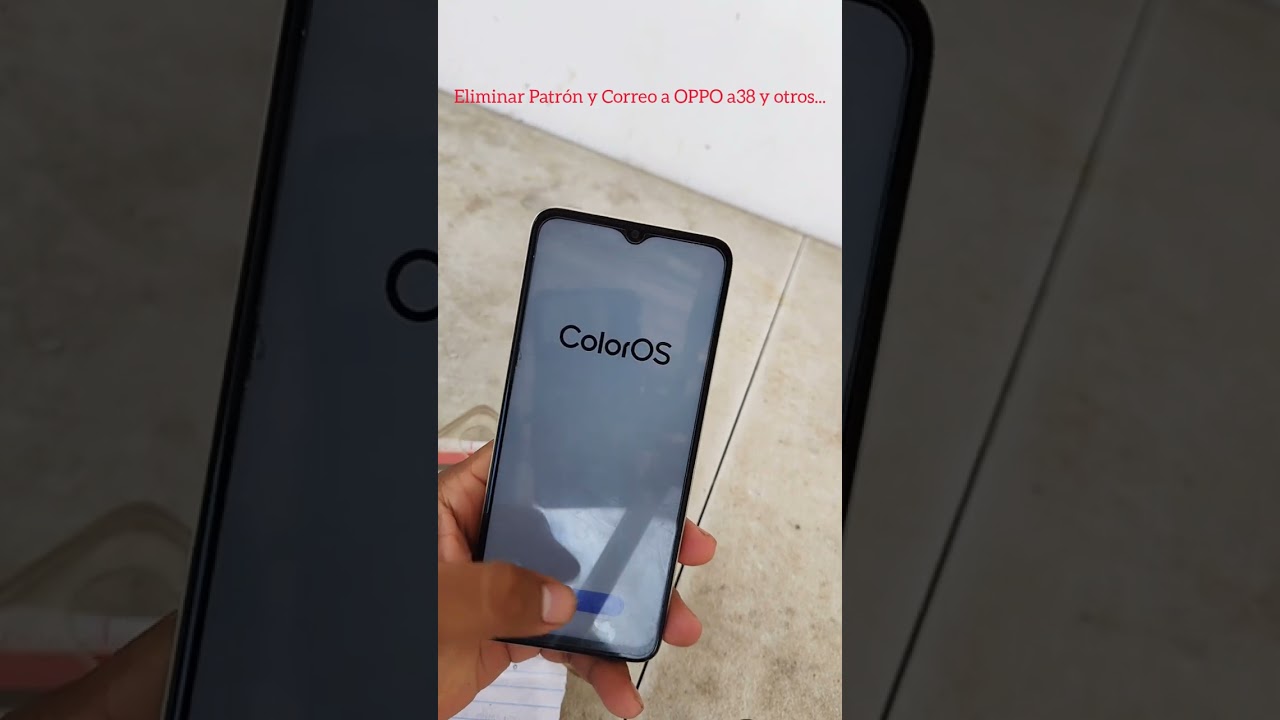 ELIMINAR PATRÓN Y CUENTA GOOGLE A OPPO A38 A53 - JULIO 2024