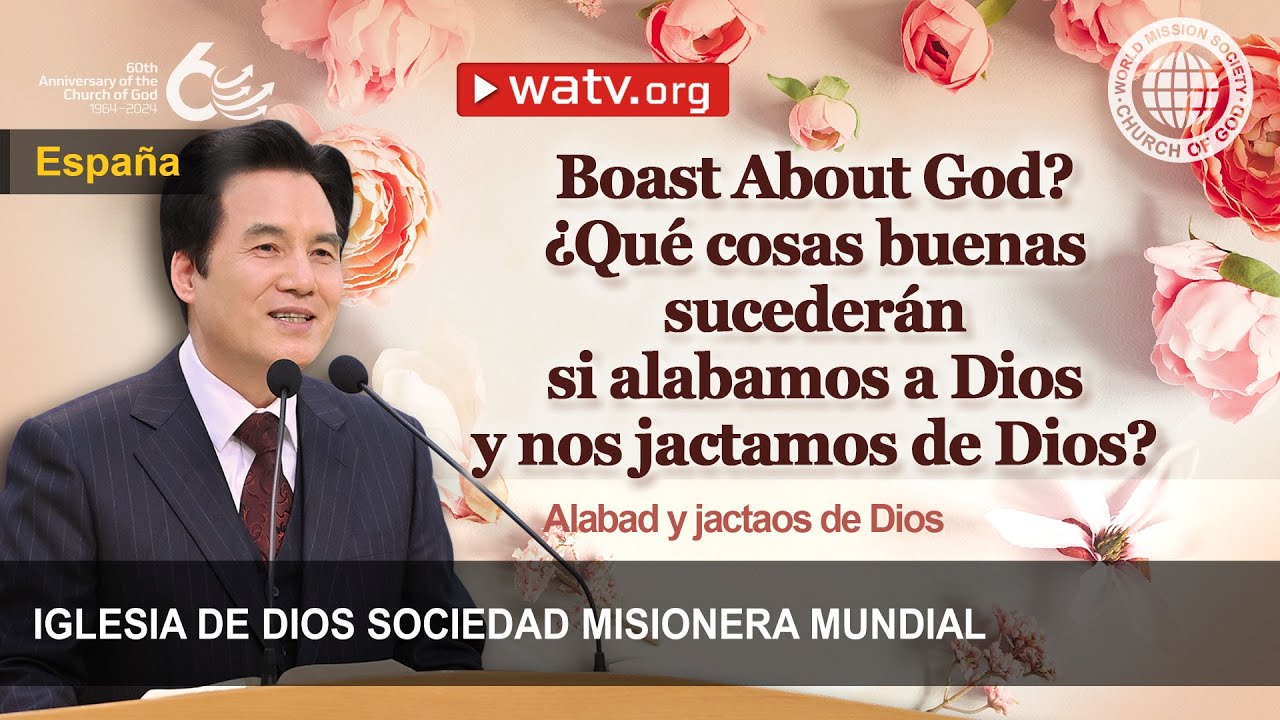 Alabad y jactaos de Dios | IDDSMM, Iglesia de Dios