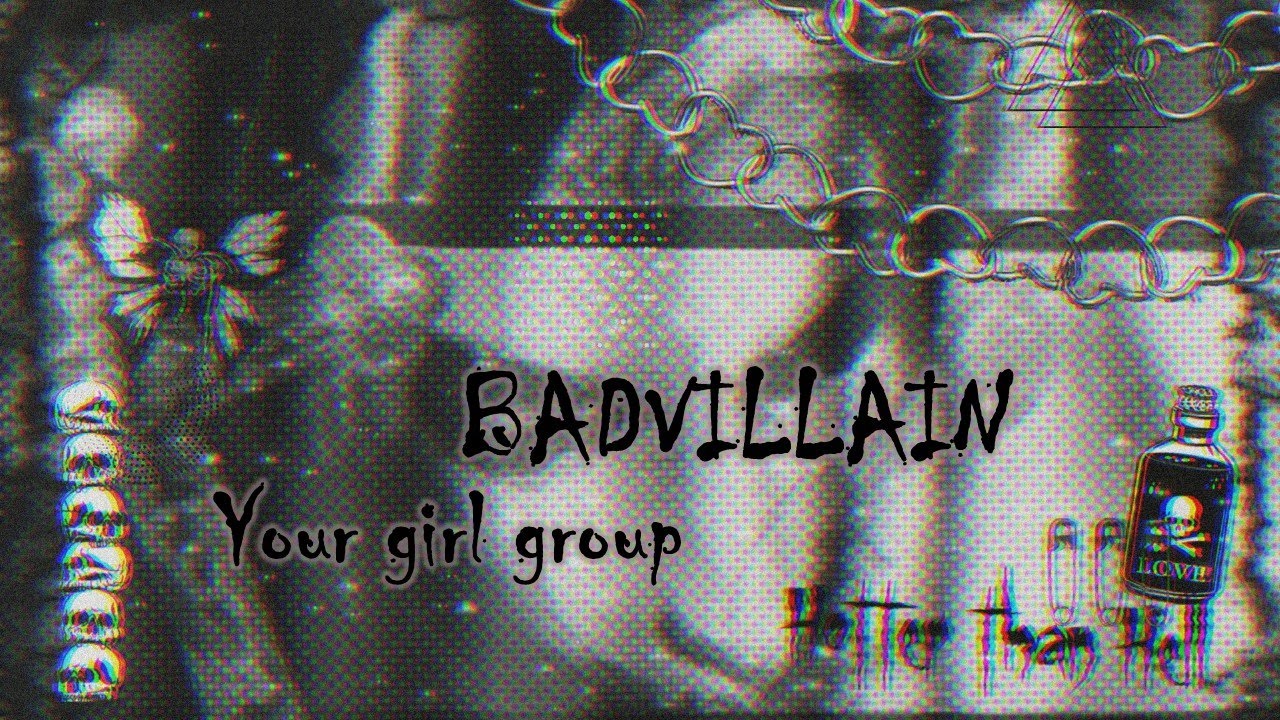 YOUR GIRL GROUP | BADVILLAIN | original by BADVILLAIN | 5 members version