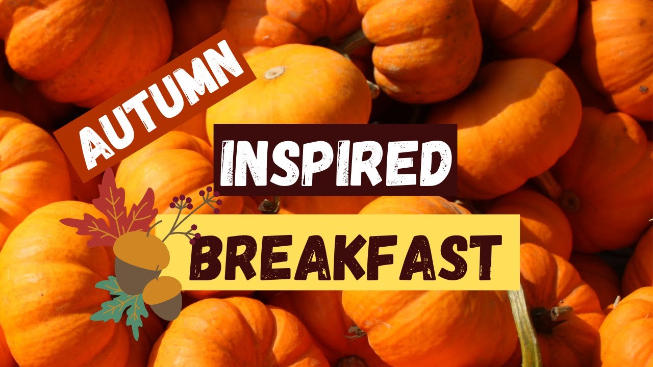 Autumn Inspired Breakfast | Cook With Me