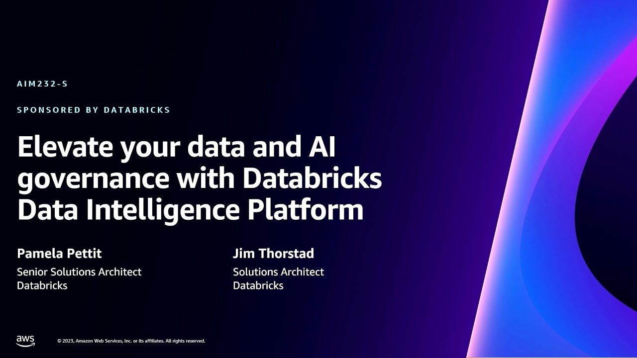 AWS re:Invent 2023 - Elevate your data and AI governance with Databricks Data Intelligence Platform
