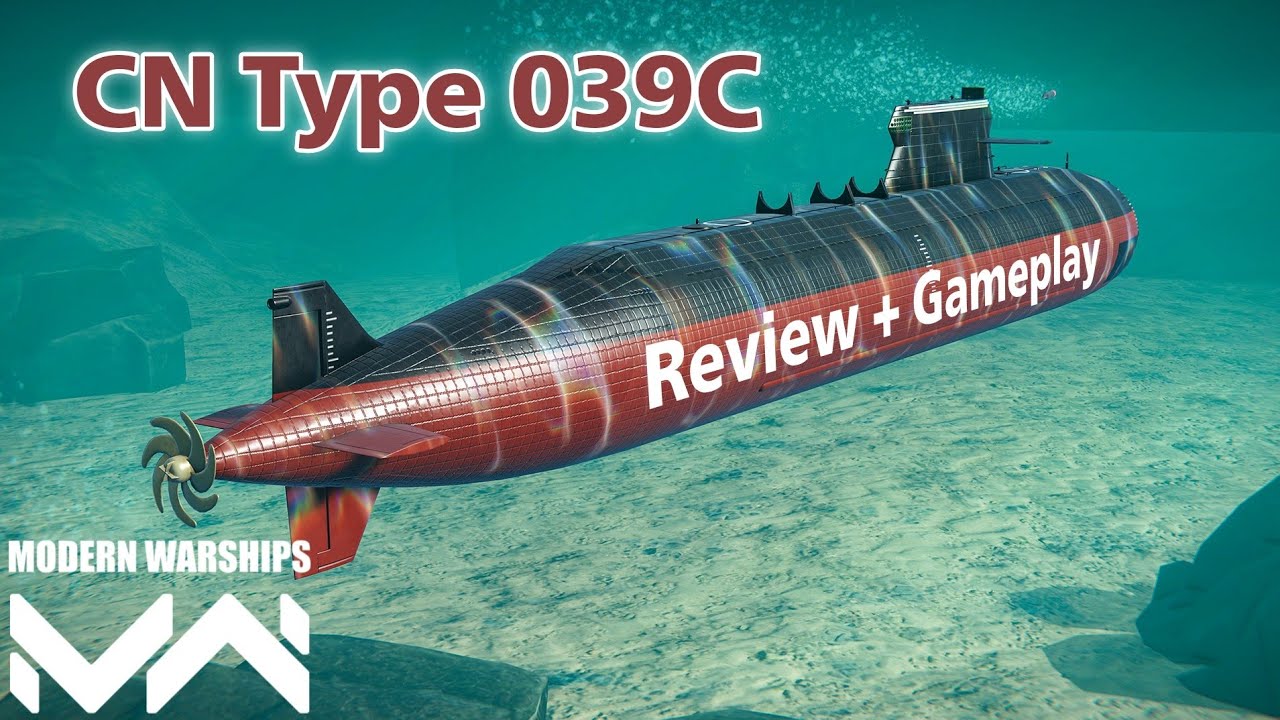 CN Type 039C เรือดำน้ำที่แท้จริง | Modern Warships