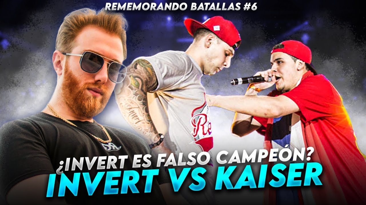 ¿INVERT ES FALSO CAMPEÓN? | INVERT VS KAISER REMEMORANDO BATALLAS #6