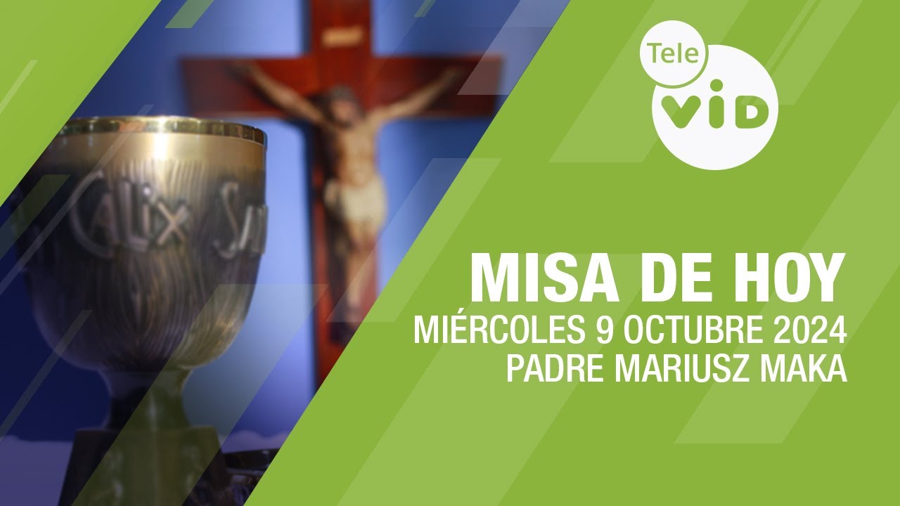 Misa de hoy ⛪ Miércoles 9 Octubre de 2024, Padre Mariusz Maka 