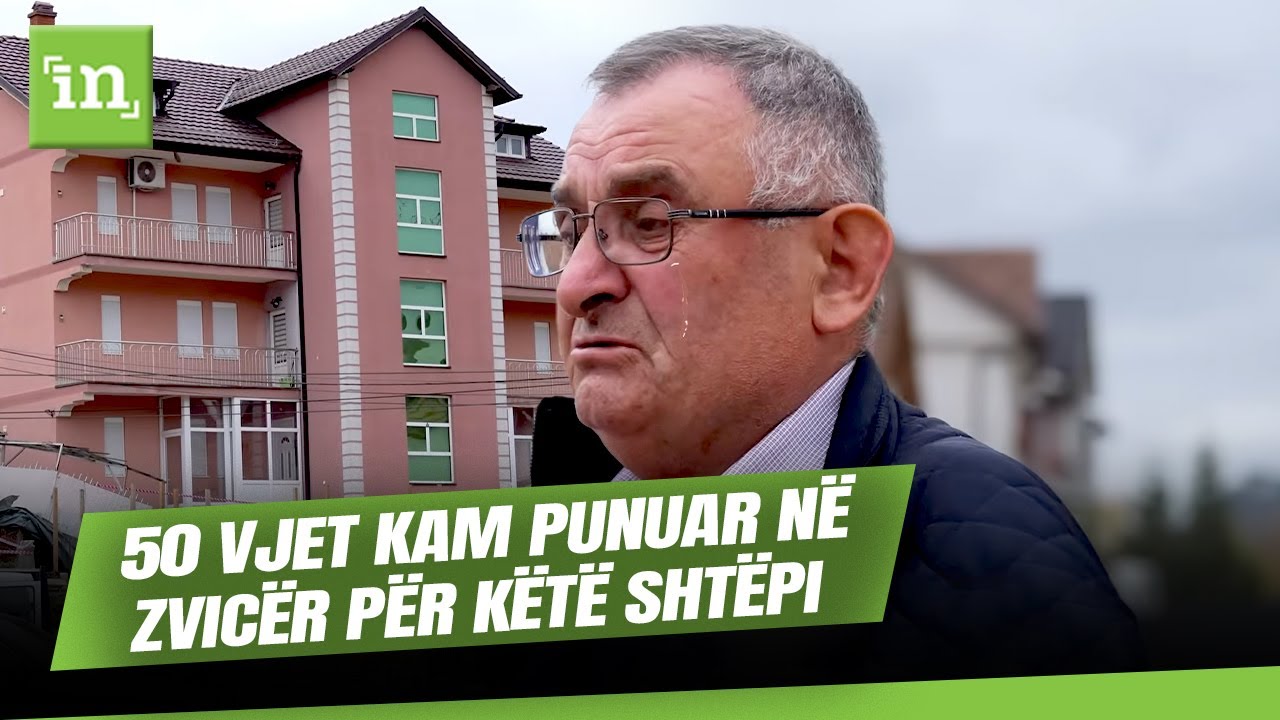 Mërgimtari me lot në sy: 50 vjet kam punuar në Zvicër për këtë shtëpi, tash duan me ma shembur