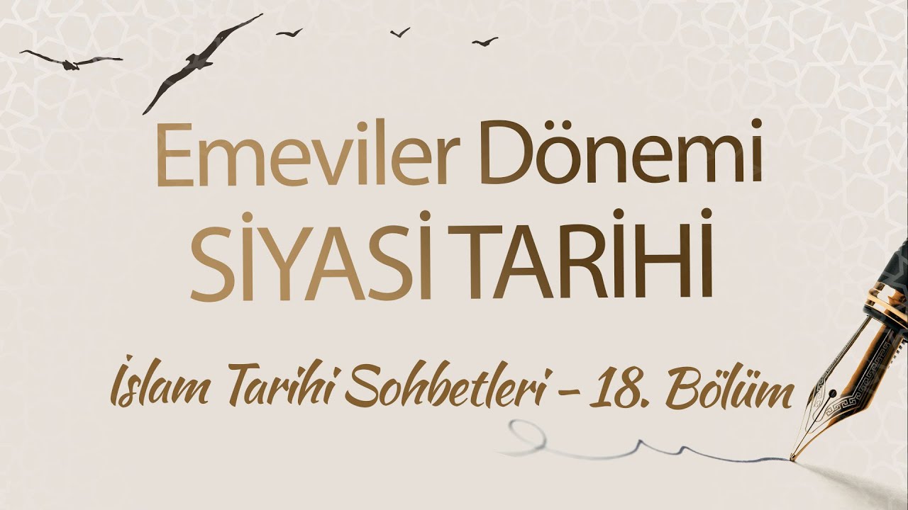 Emeviler Dönemi Siyasi Tarihi | İslam Tarihi Sohbetleri (18. Bölüm)