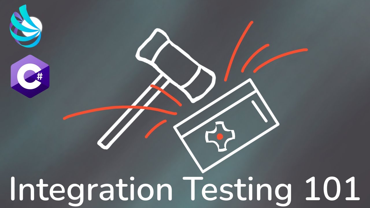 C# Integration Testing Tutorial