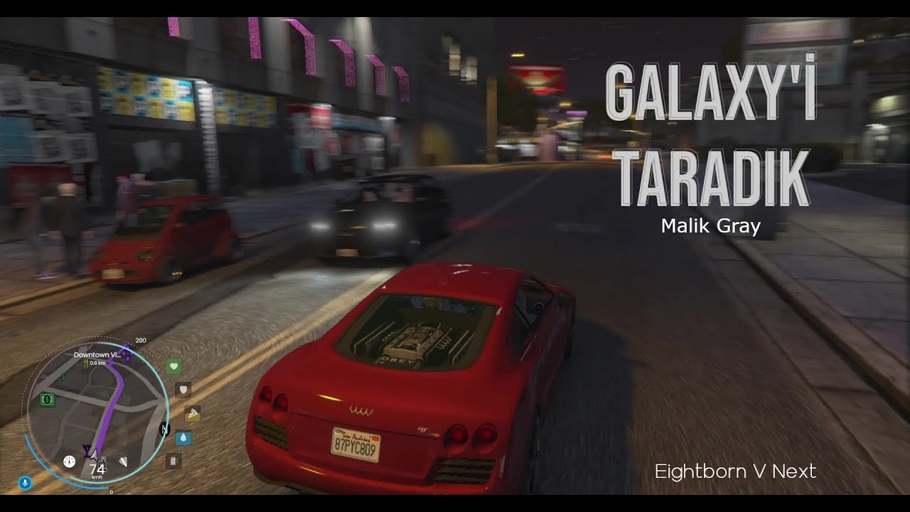 Galaxy'i taradık (driveby) | Malik Gray | Eightborn V Next #1