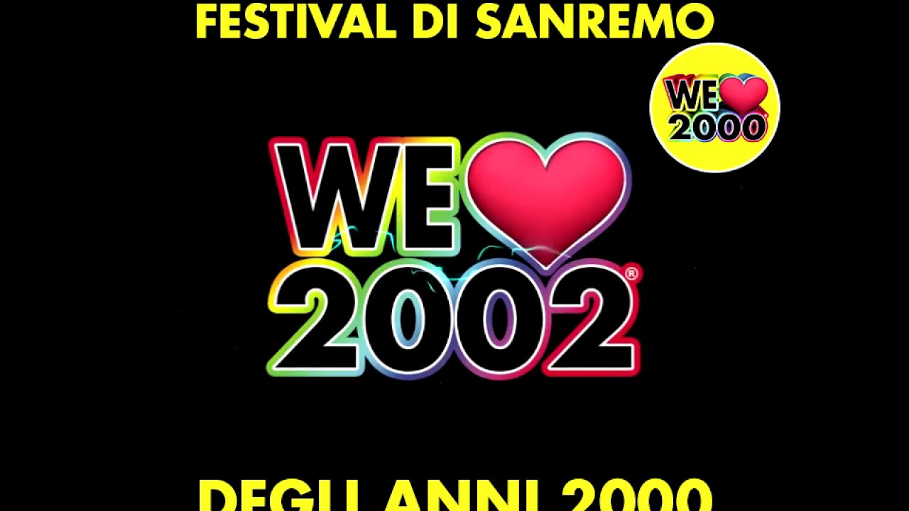 LE CANZONI DEL FESTIVAL DI SANREMO DEGLI ANNI 2000 - #WeLove2000