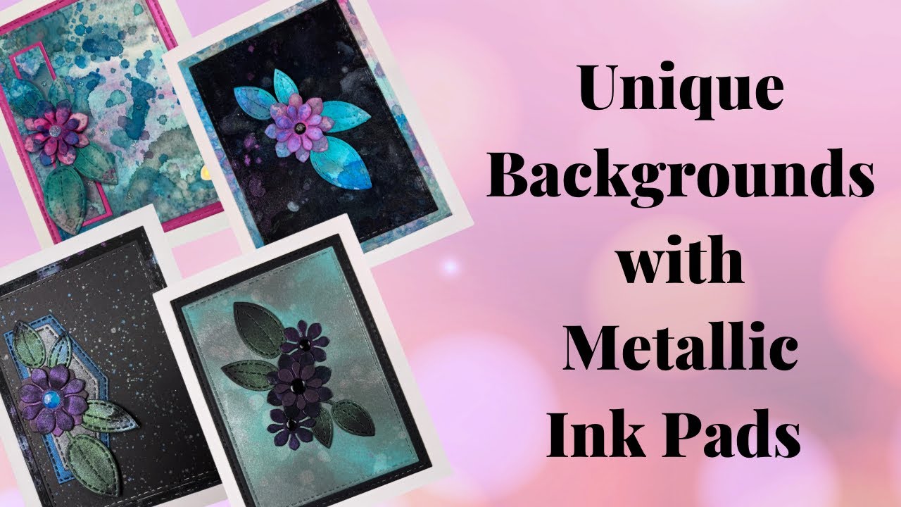 Unique Backgrounds with Metallic ink Pads from Lisa Horton Crafts