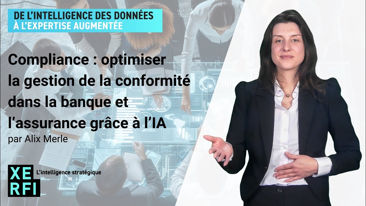 Compliance: optimiser la gestion de conformité dans la banque et l’assurance grâce à l’IA [A.Merle]