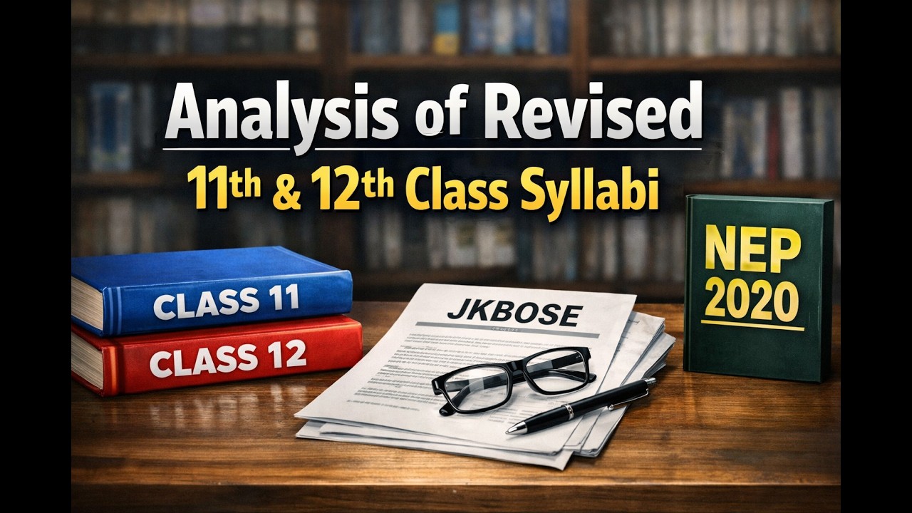 Revised 11th & 12th class syllabus(JKBOSE) as per NEP2020 